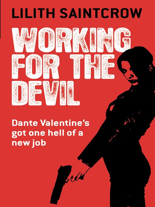Title details for Working for the Devil by Lilith Saintcrow - Available